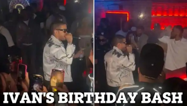  太陽報(bào)：伊萬-托尼在倫敦夜總會包場開生日派對，揮霍超10萬鎊